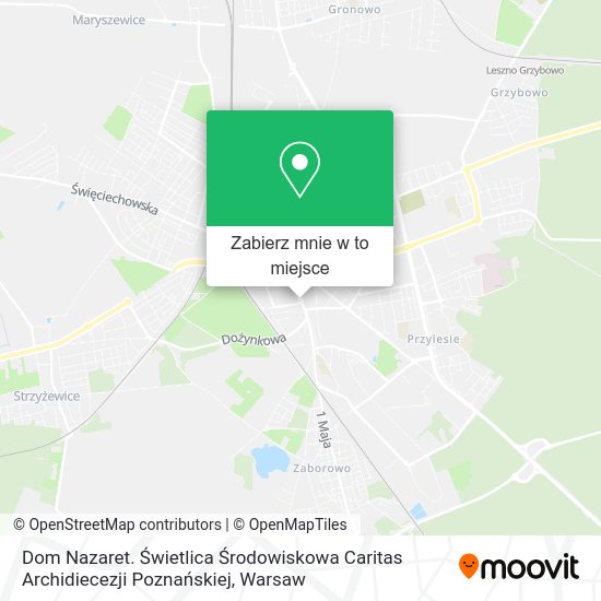 Mapa Dom Nazaret. Świetlica Środowiskowa Caritas Archidiecezji Poznańskiej