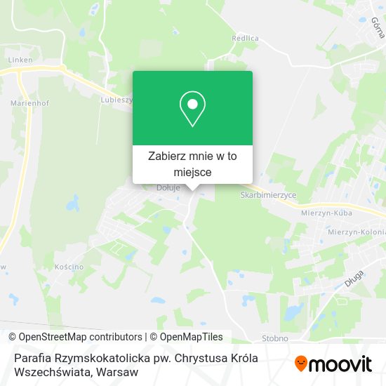 Mapa Parafia Rzymskokatolicka pw. Chrystusa Króla Wszechświata