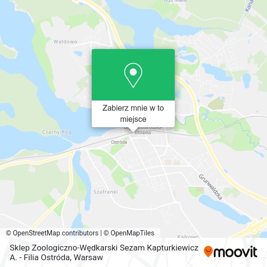 Mapa Sklep Zoologiczno-Wędkarski Sezam Kapturkiewicz A. - Filia Ostróda