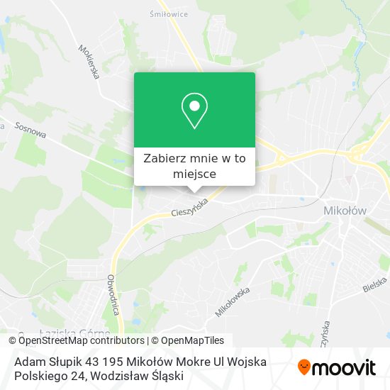 Mapa Adam Słupik 43 195 Mikołów Mokre Ul Wojska Polskiego 24