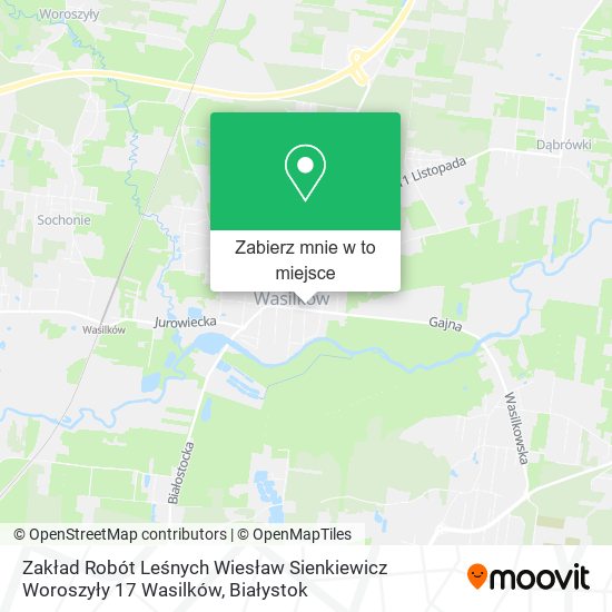 Mapa Zakład Robót Leśnych Wiesław Sienkiewicz Woroszyły 17 Wasilków