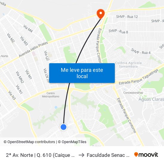 2ª Av. Norte | Q. 610 (Caíque Supermercado) to Faculdade Senac Taguatinga map