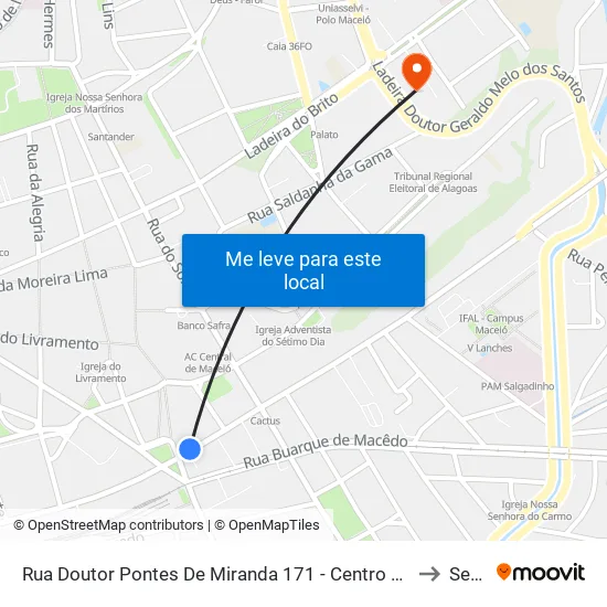 Rua Doutor Pontes De Miranda 171 - Centro Maceió - Al Brasil to Seune map