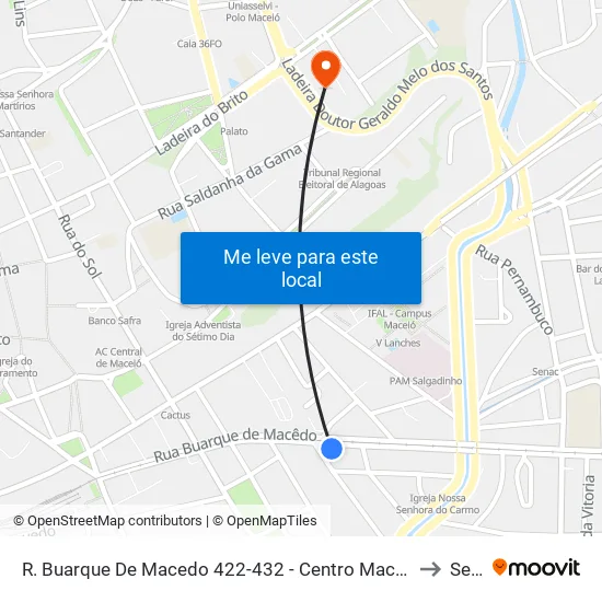 R. Buarque De Macedo 422-432 - Centro Maceió - Al 57020-520 Brasil to Seune map