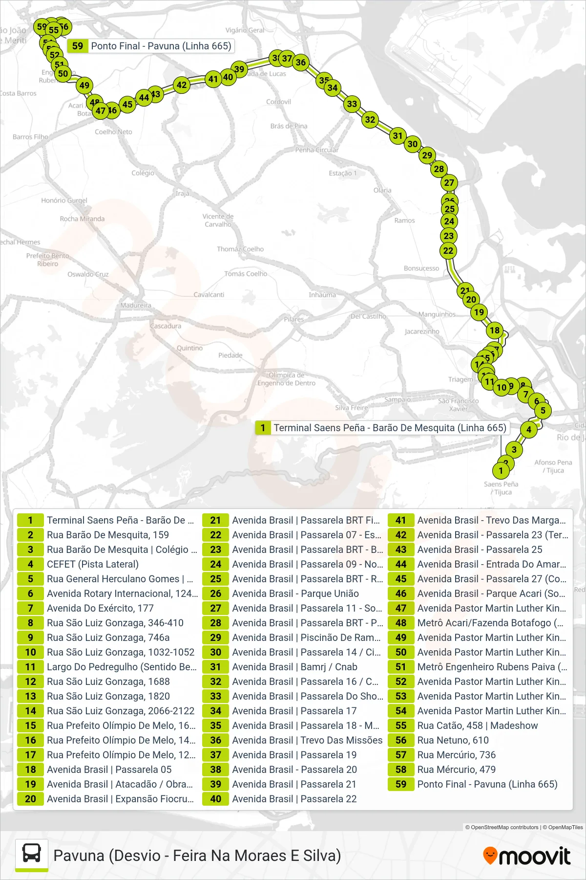 Rota e paradas da linha de ônibus 665 (Pavuna (Desvio - Feira Na Moraes E Silva)) no mapa