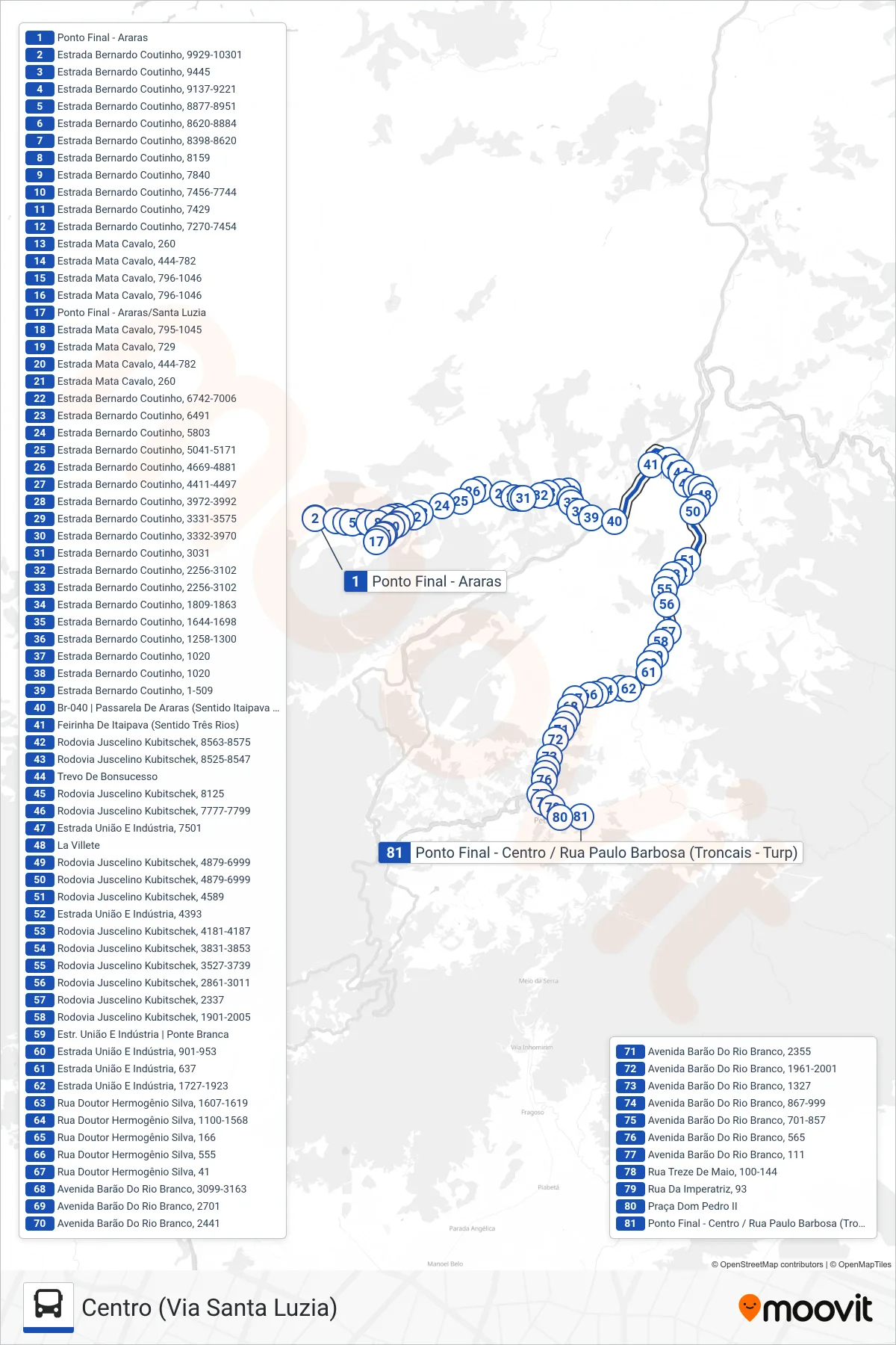 Rota e paradas da linha de ônibus  699  (Centro (Via Santa Luzia)) no mapa