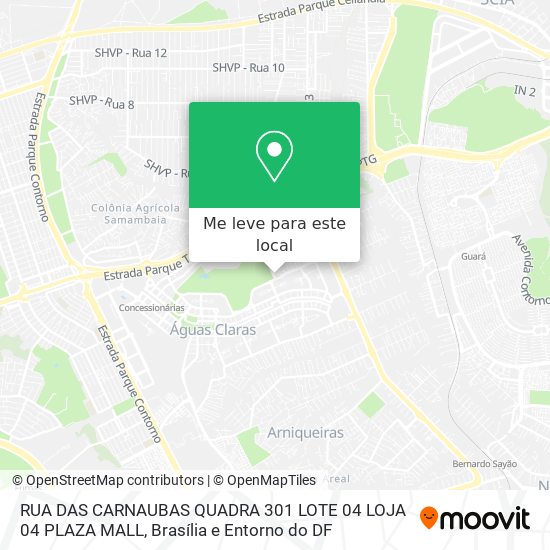 RUA DAS CARNAUBAS QUADRA 301 LOTE 04 LOJA 04 PLAZA MALL mapa