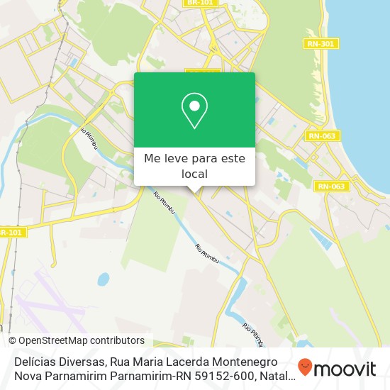 Delícias Diversas, Rua Maria Lacerda Montenegro Nova Parnamirim Parnamirim-RN 59152-600 mapa