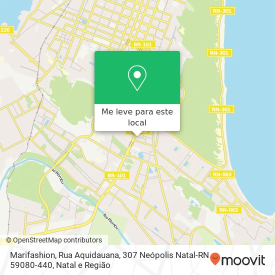 Marifashion, Rua Aquidauana, 307 Neópolis Natal-RN 59080-440 mapa