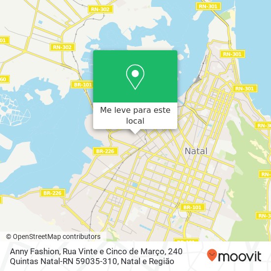 Anny Fashion, Rua Vinte e Cinco de Março, 240 Quintas Natal-RN 59035-310 mapa