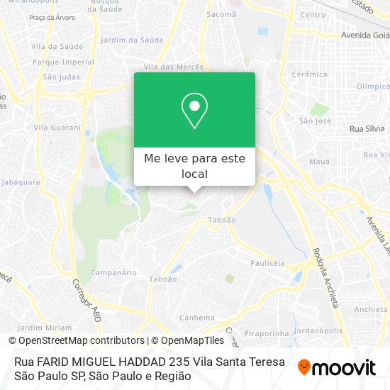 Rua FARID MIGUEL HADDAD  235   Vila Santa Teresa   São Paulo   SP mapa