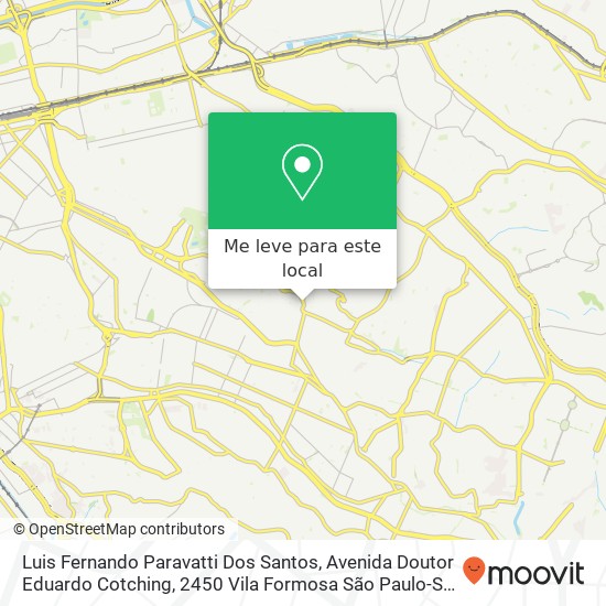 Luis Fernando Paravatti Dos Santos, Avenida Doutor Eduardo Cotching, 2450 Vila Formosa São Paulo-SP 03356-001 mapa