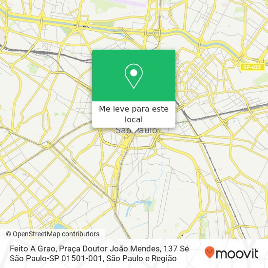 Feito A Grao, Praça Doutor João Mendes, 137 Sé São Paulo-SP 01501-001 mapa