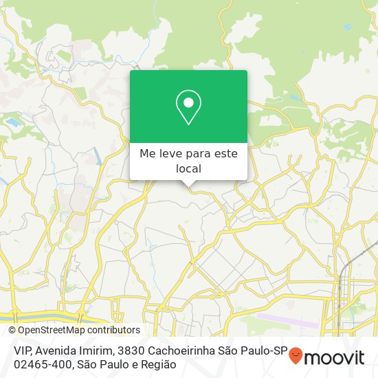 VIP, Avenida Imirim, 3830 Cachoeirinha São Paulo-SP 02465-400 mapa