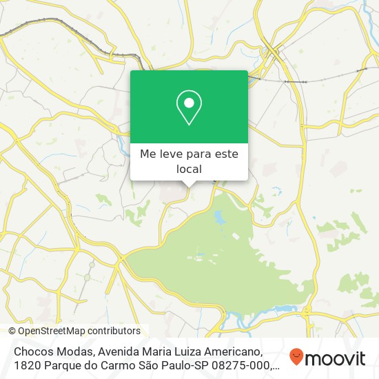 Chocos Modas, Avenida Maria Luiza Americano, 1820 Parque do Carmo São Paulo-SP 08275-000 mapa