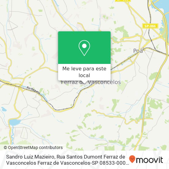 Sandro Luiz Mazieiro, Rua Santos Dumont Ferraz de Vasconcelos Ferraz de Vasconcelos-SP 08533-000 mapa