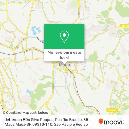 Jefferson F.Da Silva Roupas, Rua Rio Branco, 85 Mauá Mauá-SP 09310-110 mapa