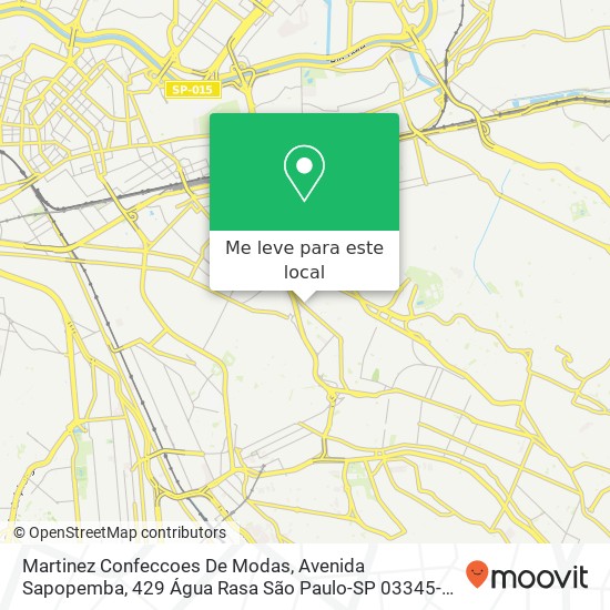 Martinez Confeccoes De Modas, Avenida Sapopemba, 429 Água Rasa São Paulo-SP 03345-000 mapa