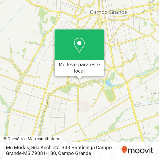 Mc Modas, Rua Anchieta, 343 Piratininga Campo Grande-MS 79081-180 mapa