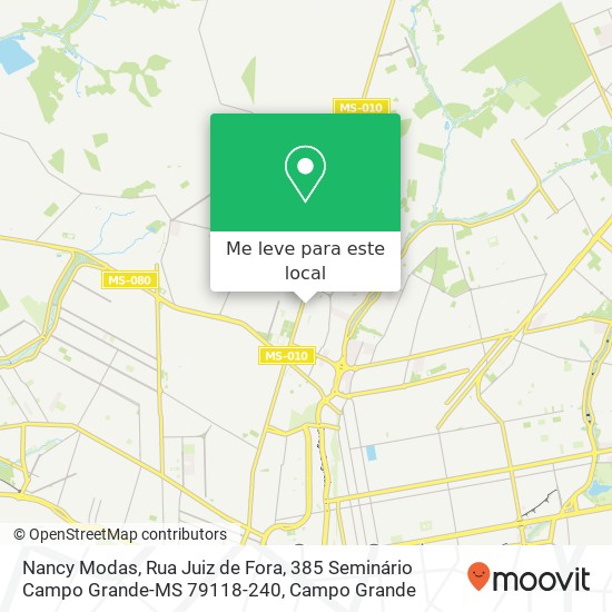 Nancy Modas, Rua Juiz de Fora, 385 Seminário Campo Grande-MS 79118-240 mapa