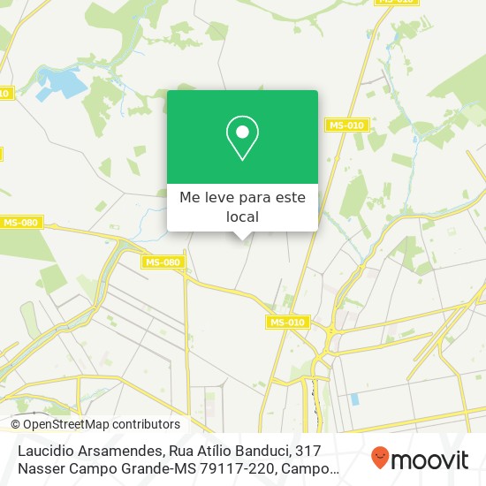 Laucidio Arsamendes, Rua Atílio Banduci, 317 Nasser Campo Grande-MS 79117-220 mapa