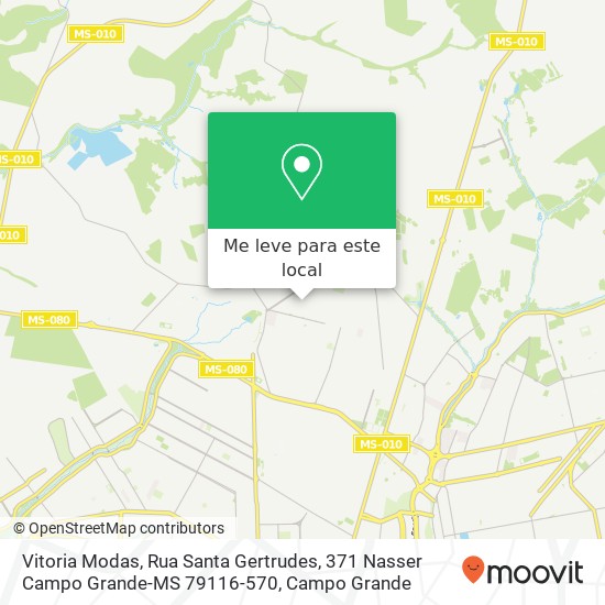 Vitoria Modas, Rua Santa Gertrudes, 371 Nasser Campo Grande-MS 79116-570 mapa