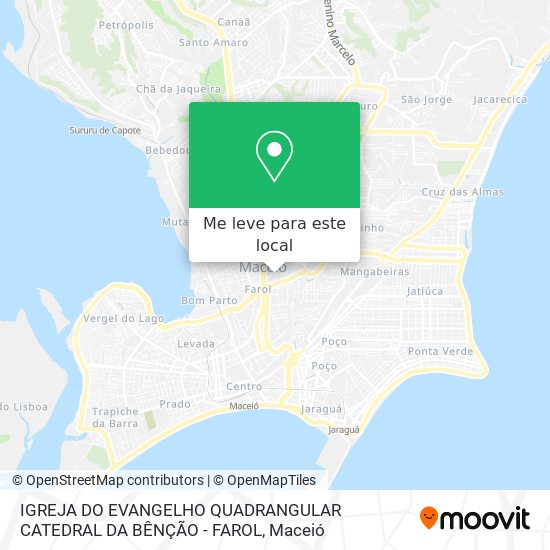 IGREJA DO EVANGELHO QUADRANGULAR CATEDRAL DA BÊNÇÃO - FAROL mapa
