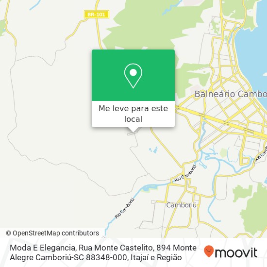 Moda E Elegancia, Rua Monte Castelito, 894 Monte Alegre Camboriú-SC 88348-000 mapa