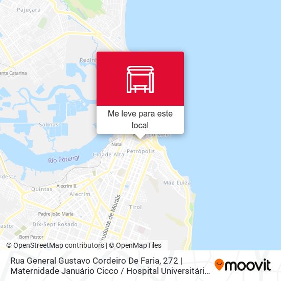 Rua General Gustavo Cordeiro De Faria, 272 | Maternidade Januário Cicco / Hospital Universitário Onofre Lopes (Intermunicipais) mapa