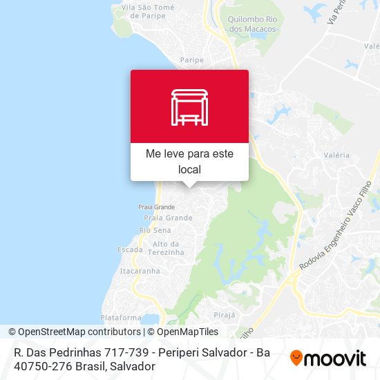 R. Das Pedrinhas 717-739 - Periperi Salvador - Ba 40750-276 Brasil mapa