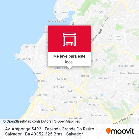 Av. Araponga 5493 - Fazenda Grande Do Retiro Salvador - Ba 40352-325 Brasil mapa