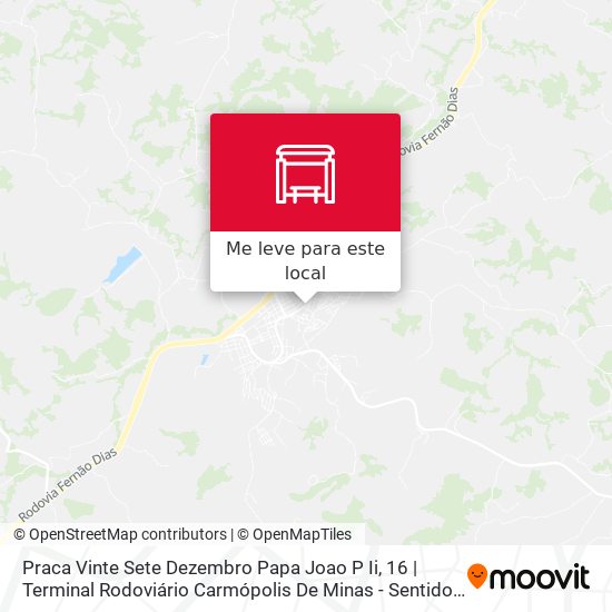 Praca Vinte Sete Dezembro Papa Joao P Ii, 16 | Terminal Rodoviário Carmópolis De Minas - Sentido Oliveira mapa