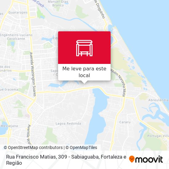 Rua Francisco Matias, 309 - Sabiaguaba mapa