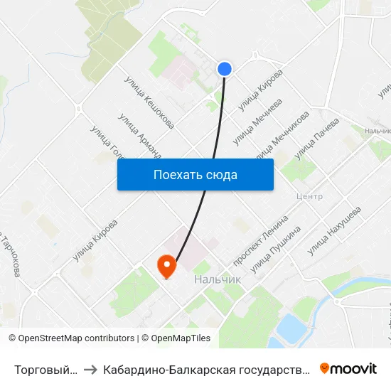 Торговый Центр Университи to Кабардино-Балкарская государственная сельскохозяйственная академия имени В.М. Кокова. map