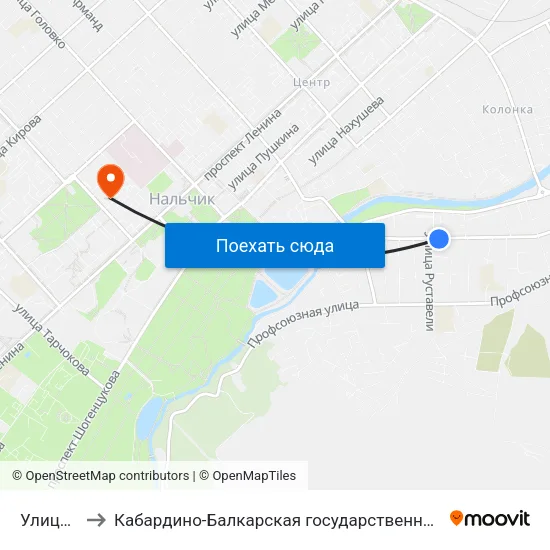 Улица Руставели to Кабардино-Балкарская государственная сельскохозяйственная академия имени В.М. Кокова. map