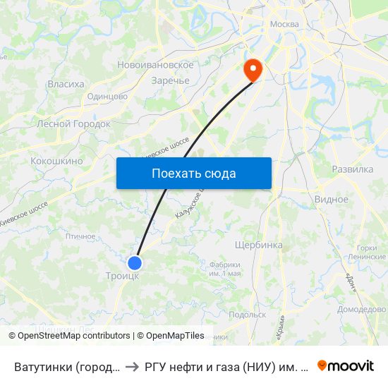 Ватутинки (город Троицк) to РГУ нефти и газа (НИУ) им. И. М. Губкина map