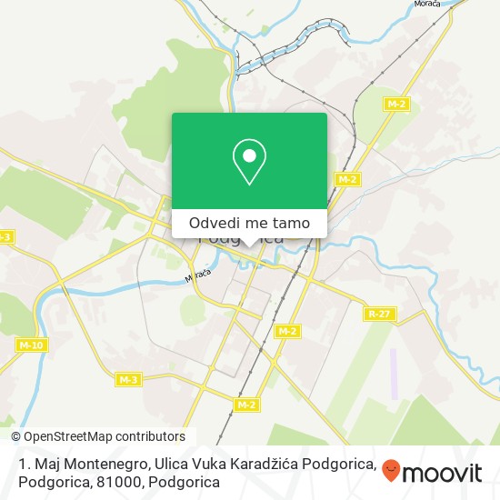 1. Maj Montenegro, Ulica Vuka Karadžića Podgorica, Podgorica, 81000 mapa