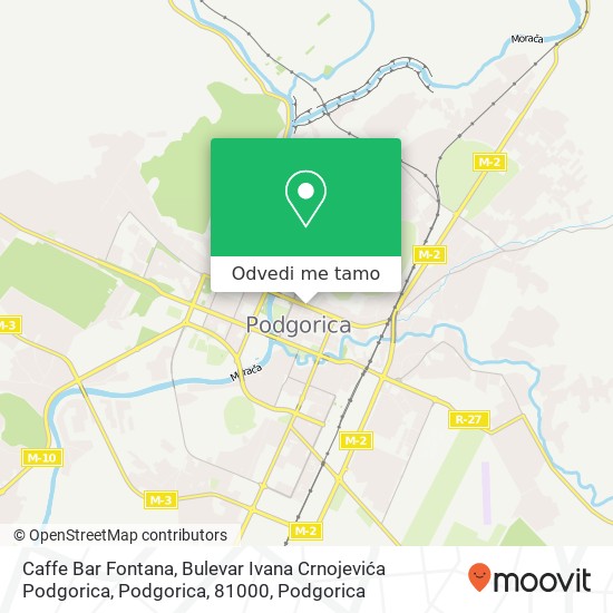 Caffe Bar Fontana, Bulevar Ivana Crnojevića Podgorica, Podgorica, 81000 mapa