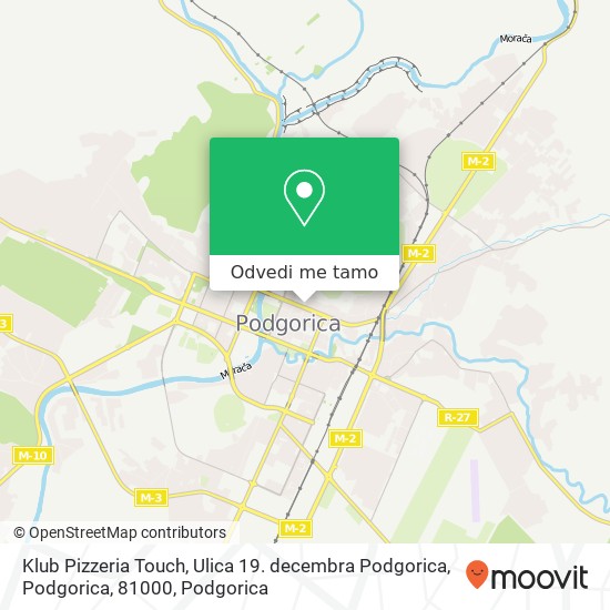 Klub Pizzeria Touch, Ulica 19. decembra Podgorica, Podgorica, 81000 mapa