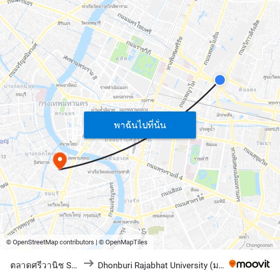 ตลาดศรีวานิช Sriwanit Market to Dhonburi Rajabhat University (มหาวิทยาลัยราชภัฎธนบุรี) map