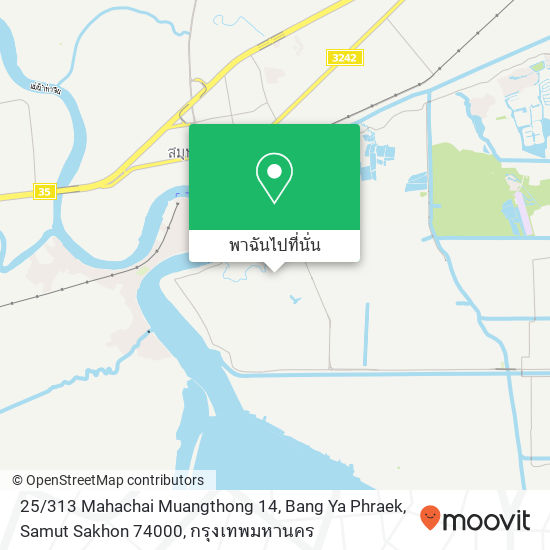 25 / 313 Mahachai Muangthong 14, Bang Ya Phraek, Samut Sakhon 74000 แผนที่