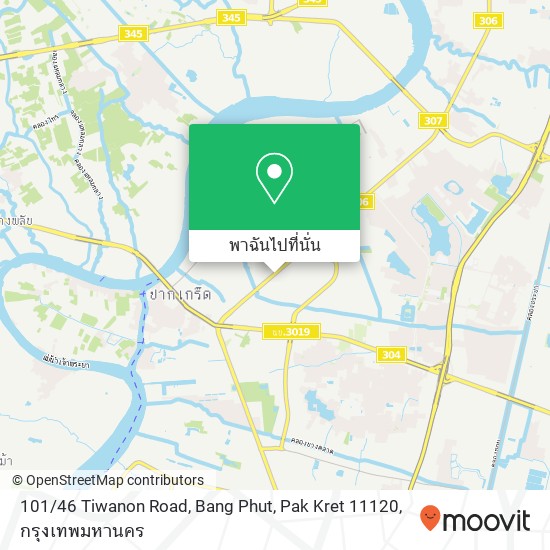 101 / 46 Tiwanon Road, Bang Phut, Pak Kret 11120 แผนที่