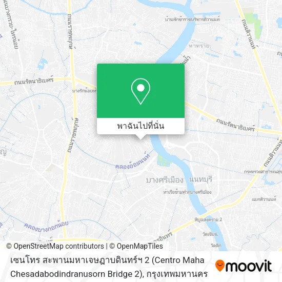 เซนโทร สะพานมหาเจษฎาบดินทร์ฯ 2 (Centro Maha Chesadabodindranusorn Bridge 2) แผนที่