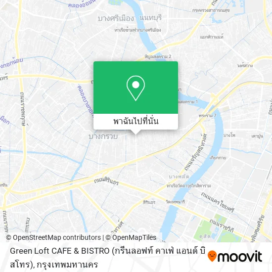 Green Loft CAFE & BISTRO (กรีนลอฟท์ คาเฟ่ แอนด์ บิสโทร) แผนที่
