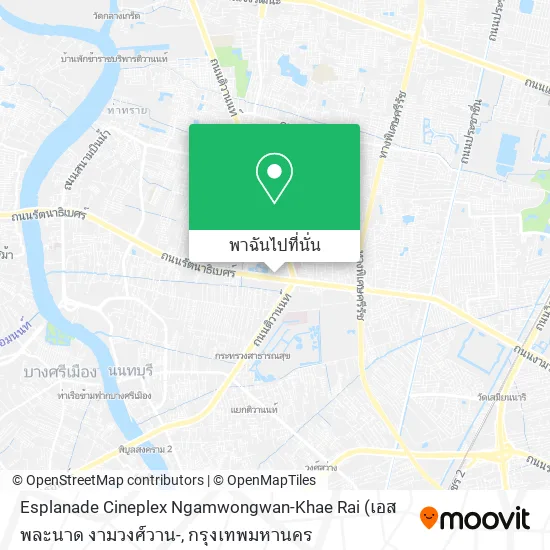 Esplanade Cineplex Ngamwongwan-Khae Rai แผนที่
