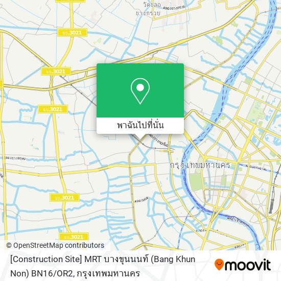 [Construction Site] MRT บางขุนนนท์ (Bang Khun Non) BN16 / OR2 แผนที่