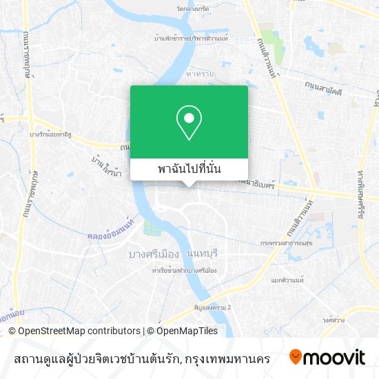 สถานดูแลผู้ป่วยจิตเวชบ้านต้นรัก แผนที่