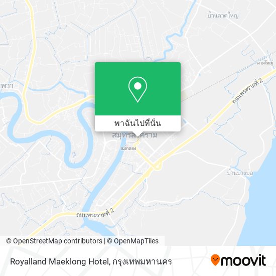 Royalland Maeklong Hotel แผนที่