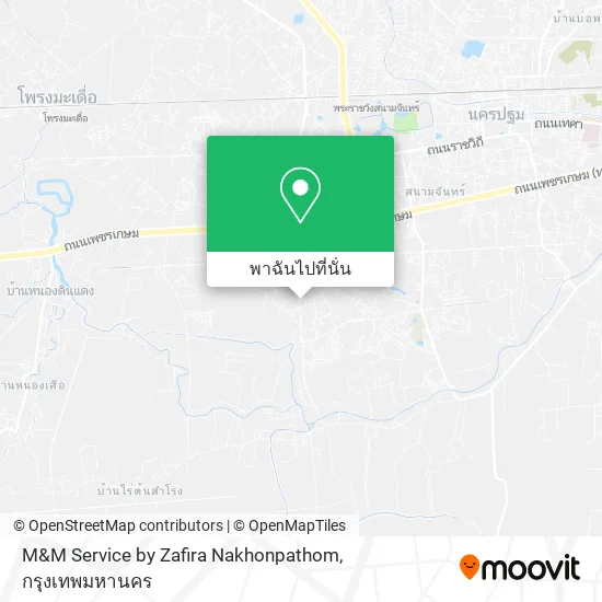 M&M Service by Zafira Nakhonpathom แผนที่