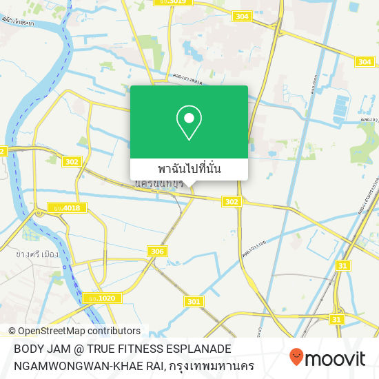 BODY JAM @ TRUE FITNESS ESPLANADE NGAMWONGWAN-KHAE RAI แผนที่